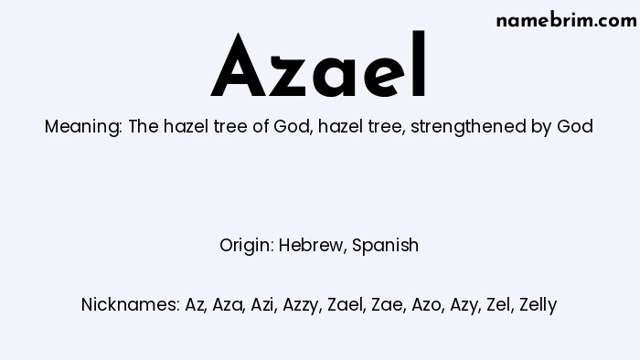 Infographic of Azael name meaning, which is a name of Hebrew origin, Azael means the hazel tree of God, and Az is a nickname for Azael.