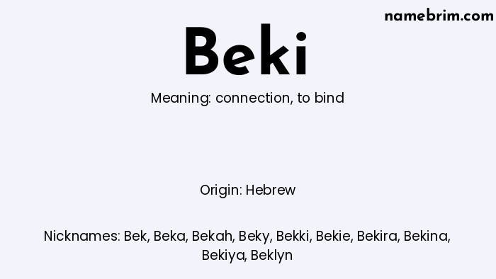 Infographic of Beki name meaning, which is a name of Hebrew origin, Beki means to bind, and Bek is a nickname for Beki.