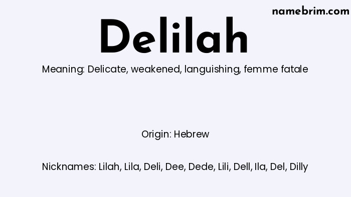 Infographic of Delilah name meaning, which is a name of Hebrew origin, Delilah means delicate, and Lilah is a nickname for Delilah.