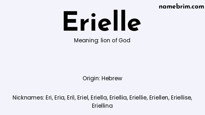 Infographic of Erielle name meaning, which is a name of Hebrew origin, Erielle means lion of God, and Eri is a nickname for Erielle.