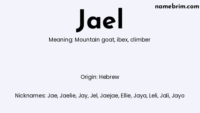 Infographic of Jael name meaning, which is a name of Hebrew origin, Jael means mountain goat, and Jae is a nickname for Jael.