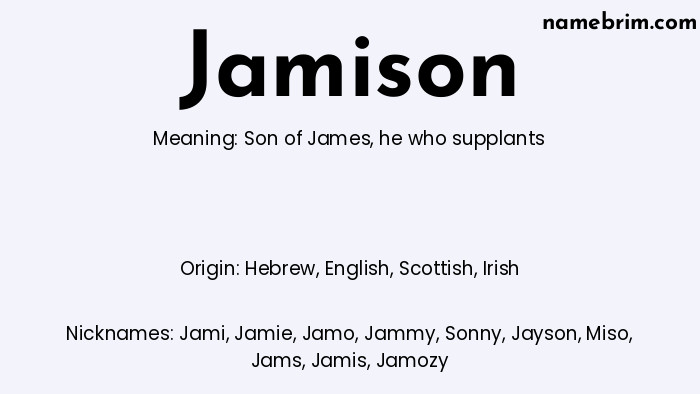 Infographic of Jamison name meaning, which is a name of Hebrew origin, Jamison means son of James, and Jami is a nickname for Jamison.