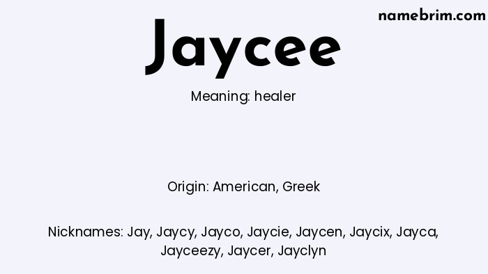Jaycee, a name of American origin, means 'healer.' A common nickname for Jaycee is Jay.
