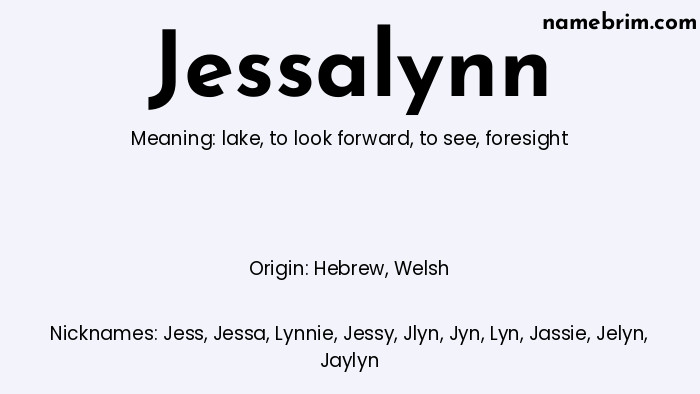 Jessalynn, a name of Hebrew origin, means 'foresight.' A common nickname for Jessalynn is Jess.