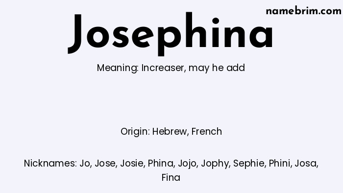 Infographic of Josephina name meaning, which is a name of Hebrew origin, Josephina means increaser, and Jo is a nickname for Josephina.