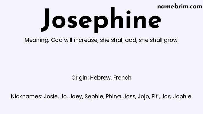 Infographic of Josephine name meaning, which is a name of Hebrew origin, Josephine means God will increase, and Josie is a nickname for Josephine.