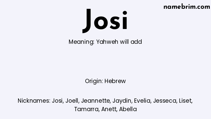 Infographic of Josi name meaning, which is a name of Hebrew origin, Josi means Yahweh will add, and Josi is a nickname for Josi.