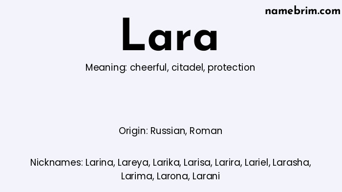 Lara, a name of Russian origin, means 'protection.' A common nickname for Lara is Larina.