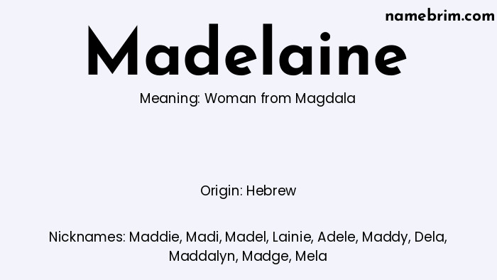 Infographic of Madelaine name meaning, which is a name of Hebrew origin, Madelaine means Woman from Magdala, and Maddie is a nickname for Madelaine.