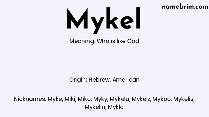 Infographic of Mykel name meaning, which is a name of Hebrew origin, Mykel means Who is like God, and Myke is a nickname for Mykel.