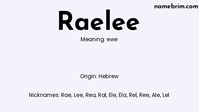 Infographic of Raelee name meaning, which is a name of Hebrew origin, Raelee means ewe, and Rae is a nickname for Raelee.