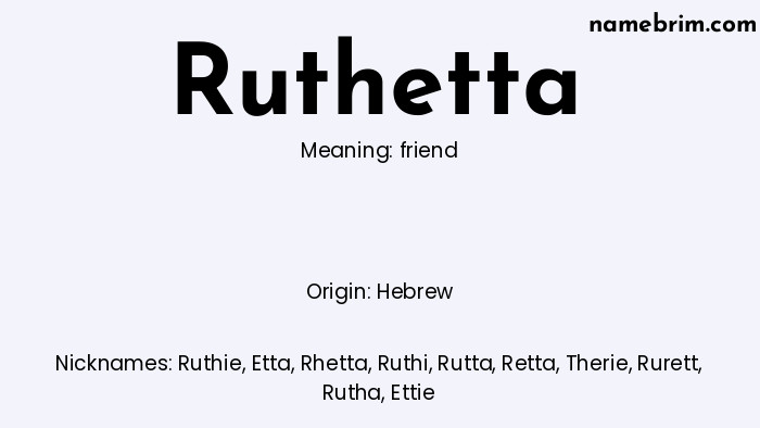 Infographic of Ruthetta name meaning, which is a name of Hebrew origin, Ruthetta means friend, and Ruthie is a nickname for Ruthetta.