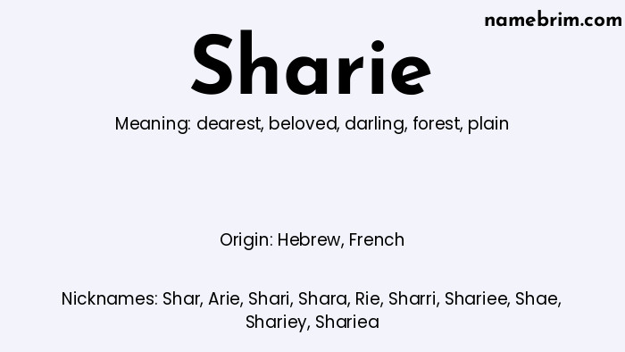 Sharie, a name of Hebrew origin, means 'plain.' A common nickname for Sharie is Shar.