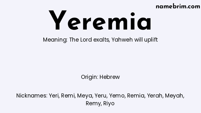 Infographic of Yeremia name meaning, which is a name of Hebrew origin, Yeremia means the Lord exalts, and Yeri is a nickname for Yeremia.